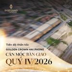 GOLDEN CROWN HAI PHONG TIẾN GẦN MỐC BÀN GIAO QUÝ IV/2026